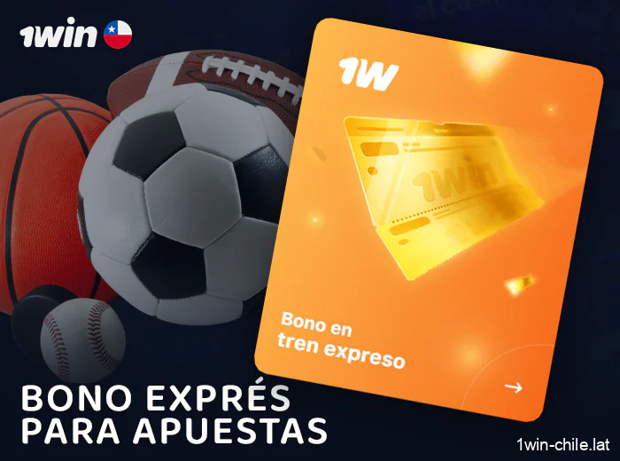 Bonificaciones para apuestas deportivas exprés en 1Win Chile